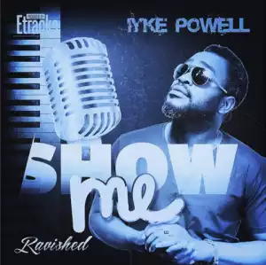 Iyke Powell - Show Me Your Grace